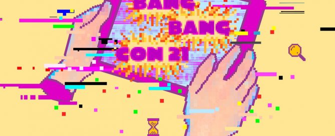 BANG BANG CON21